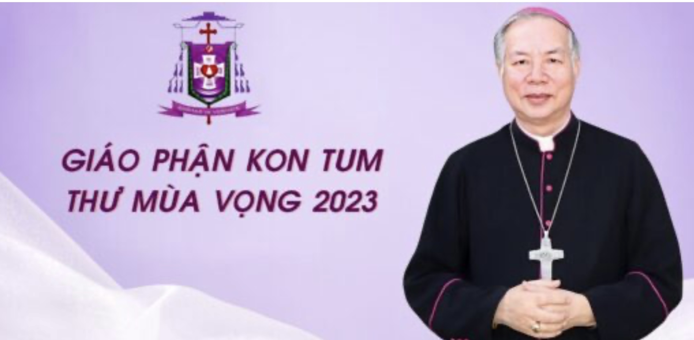 GIÁO PHẬN KON TUM THƯ MÙA VỌNG 2023