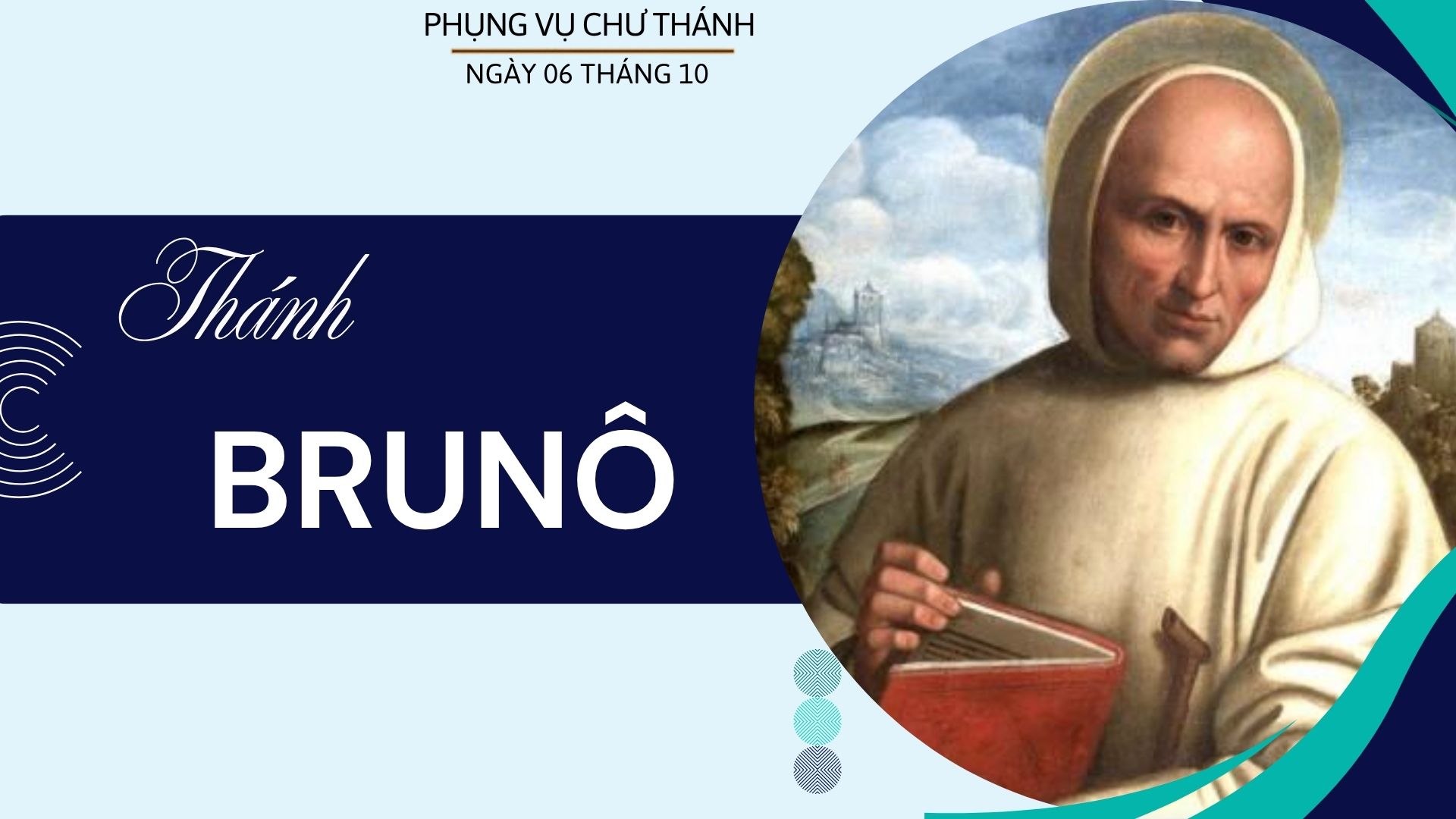 Ngày 06 tháng 10: Thánh Brunô, Linh mục, Sáng lập Dòng Chartreux